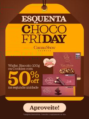 Esquenta Chocofriday