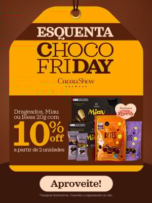 Esquenta Chocofriday