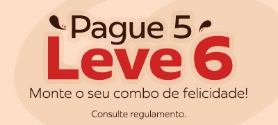 Pague 5 e Leve 6 
